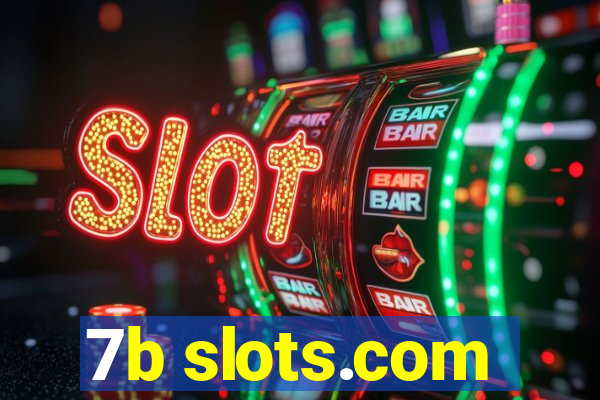 7b slots.com